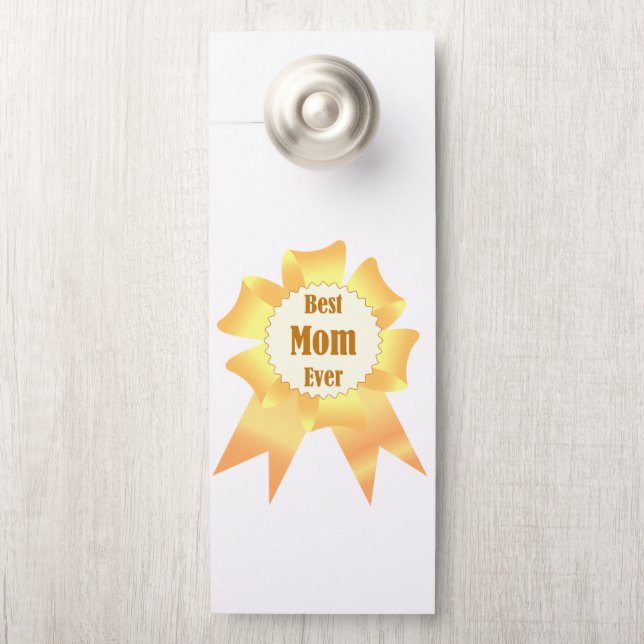 Best mum ever Golden winner award ribbon Door Hanger (On Knob)