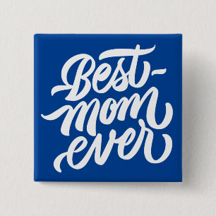 Best Mum Ever Handwritten Script Navy Blue 15 Cm Square Badge