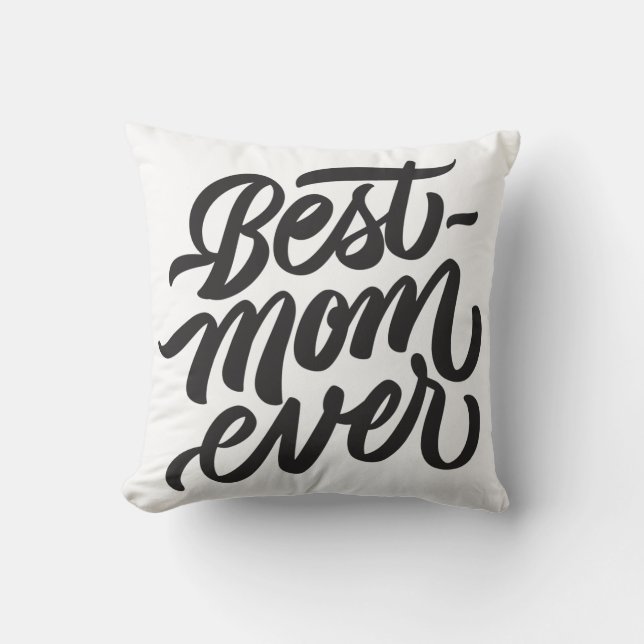 Best Mum Ever Handwritten Script Typography Cushion (Front)