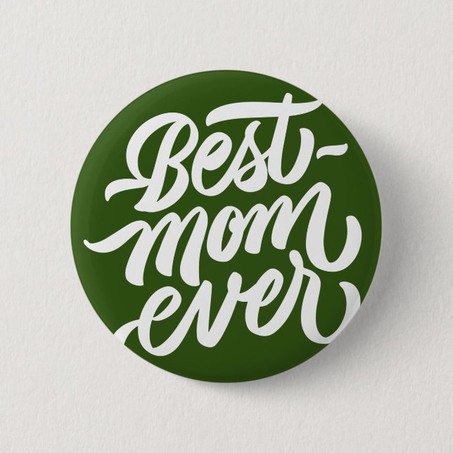 Best Mum Ever Handwritten Script Typography Green 6 Cm Round Badge (Front)