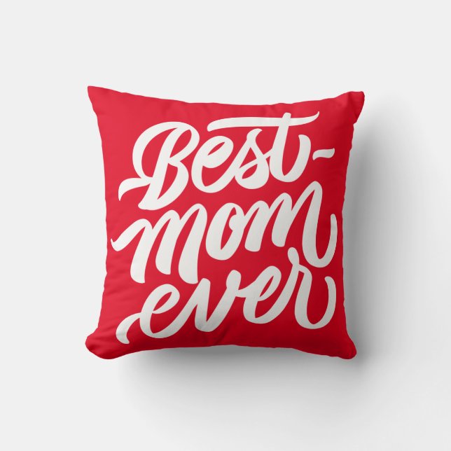 Best Mum Ever Handwritten Script Typography Red Cushion (Front)
