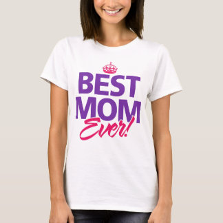 Best Mum Ever Happy Mothers Day Crown T-Shirt