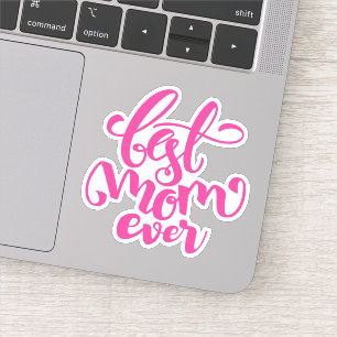 Best Mum Ever HAPPY MOTHER'S DAY Sticker