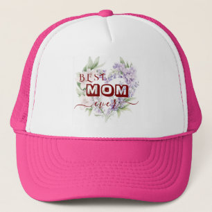 Best Mum Ever - Happy Mother's Day Trucker Hat