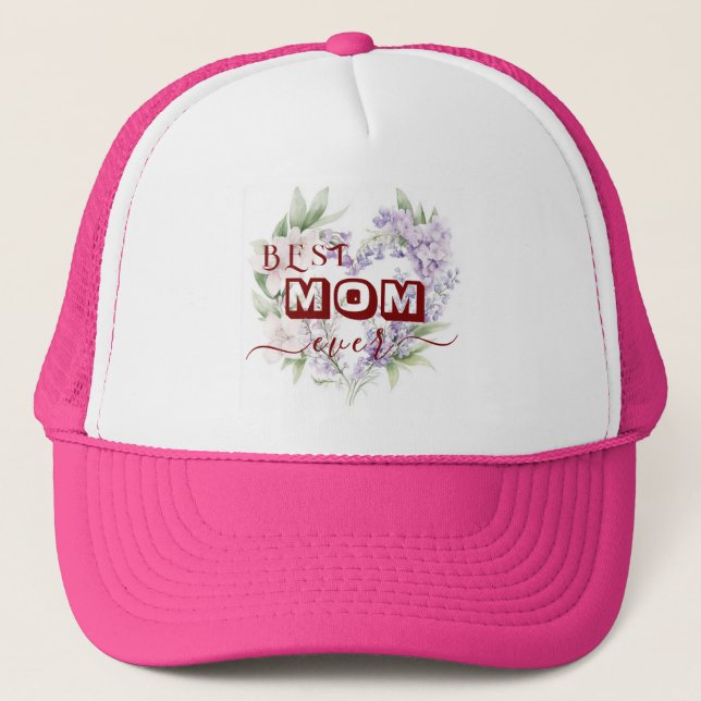 Best Mum Ever - Happy Mother's Day Trucker Hat (Front)