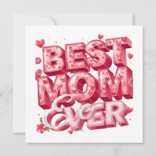 Best Mum Ever Heart 3D Design   Cute Gift for Mum  Invitation