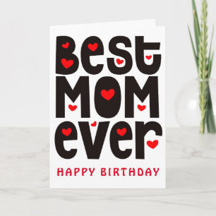 Best Mum Ever Heart Red Black White Birthday Card