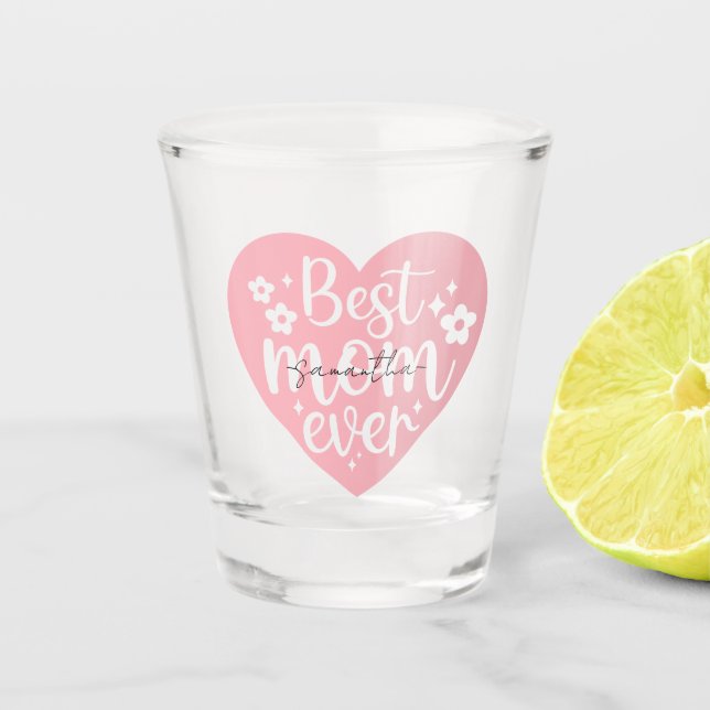 Best Mum Ever - Heart Shot Glass (Front)