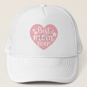 Best Mum Ever - Heart Trucker Hat