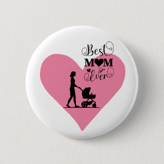"Best Mum Ever – Heartfelt Moments" 6 Cm Round Badge