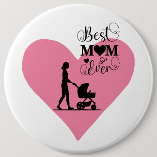 "Best Mum Ever – Heartfelt Moments" 6 Cm Round Badge