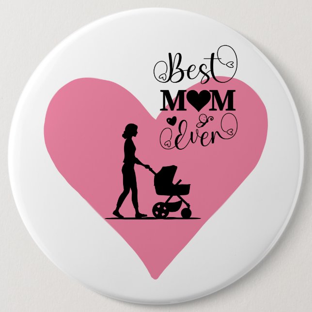 "Best Mum Ever – Heartfelt Moments" 6 Cm Round Badge (Front)