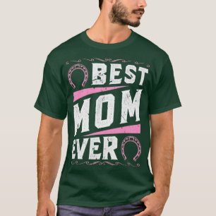 Best Mum Ever Horseback Riding Equestrian Horse T-Shirt