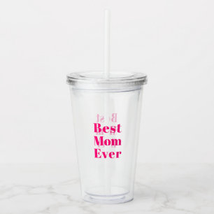 Best Mum Ever hot pink modern typography chic Acrylic Tumbler