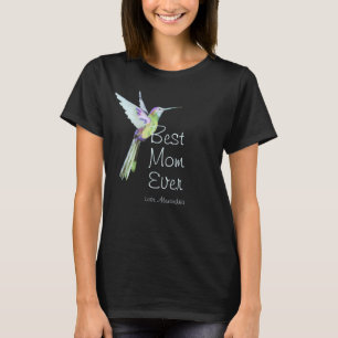 Best Mum Ever! Hummingbird  T-Shirt