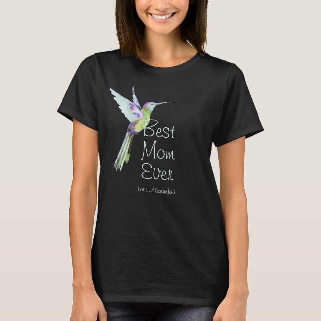 Best Mum Ever! Hummingbird  T-Shirt (Front)