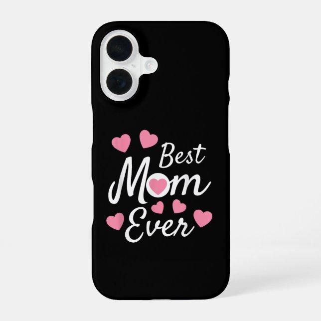 Best Mum Ever iPhone 16 Case (Back)