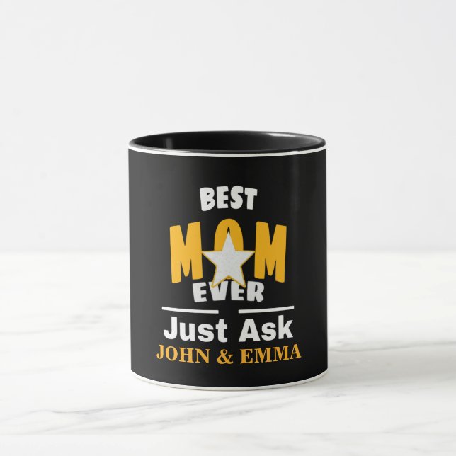 Best Mum Ever Just Ask ... Personalise Mug (Center)