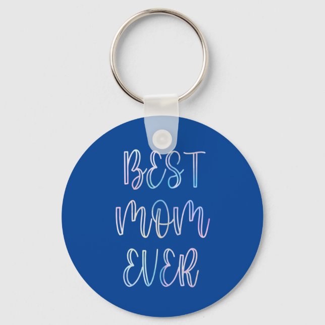 Best Mum Ever   Key Ring (Front)
