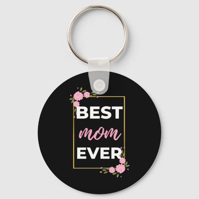 Best Mum Ever Key Ring (Front)