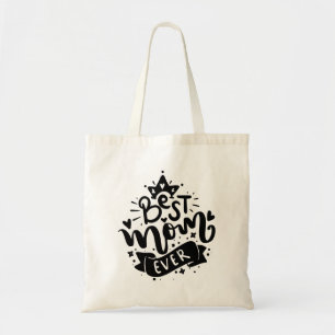 Best Mum Ever Lettring Typography Black Script Tot Tote Bag