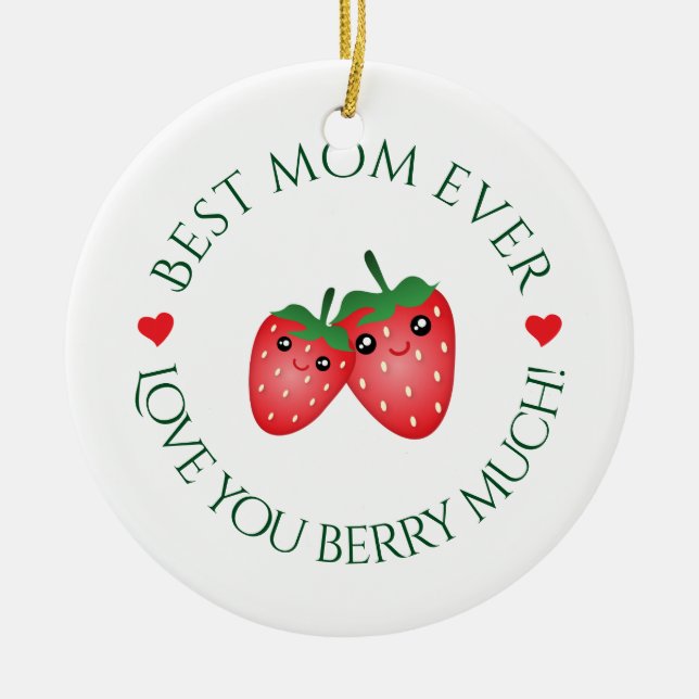 Best Mum Ever Love You Berry Much Christmas Ceramic Tree Decoration (Front)