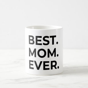 Best Mum Ever, Love You Mum, Mother's Day Gift Coffee Mug