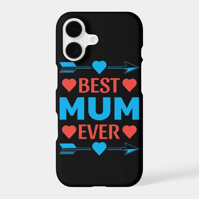 Best Mum Ever, Loving Mother's Day Gift iPhone Case (Back)