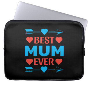 Best Mum Ever, Loving Mother's Day Gift Laptop Sleeve