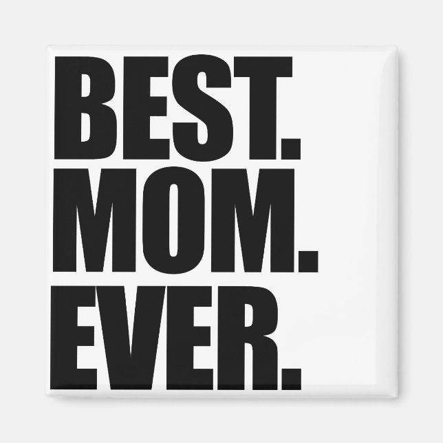 Best Mum Ever Magnet (Front)