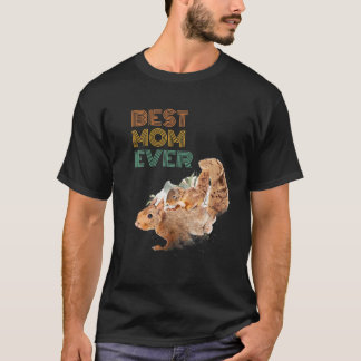 Best Mum Ever Mama Squirrel Cute Animal Mother's D T-Shirt