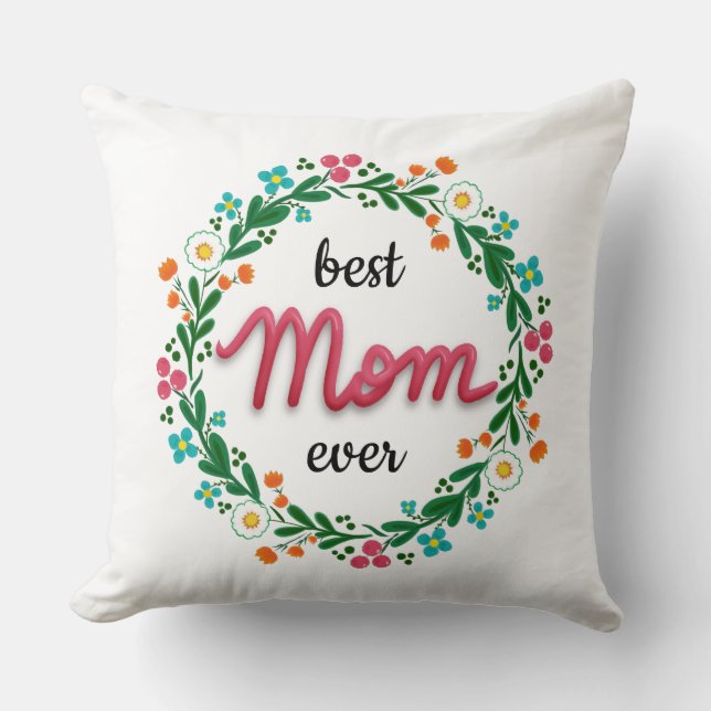 Best Mum Ever Modern Bright Colourful Floral Wreat Cushion (Front)