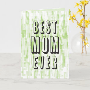 Best Mum Ever Modern Green Block Letters Card