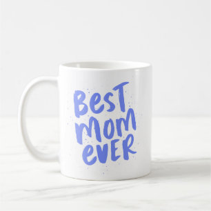 Best mum ever modern periwinkle blue mother's day coffee mug