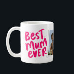 Best mum ever modern pink photo Mother's Day Coffee Mug<br><div class="desc">Best mum ever! This playful and cool mug features modern pink lettering with "best mum ever" and "love you" with room for custom text. There's also a single photo to make it extra personalised for that best mother in your life! Perfect for mother's day, mum's birthday, Christmas and more! The...</div>