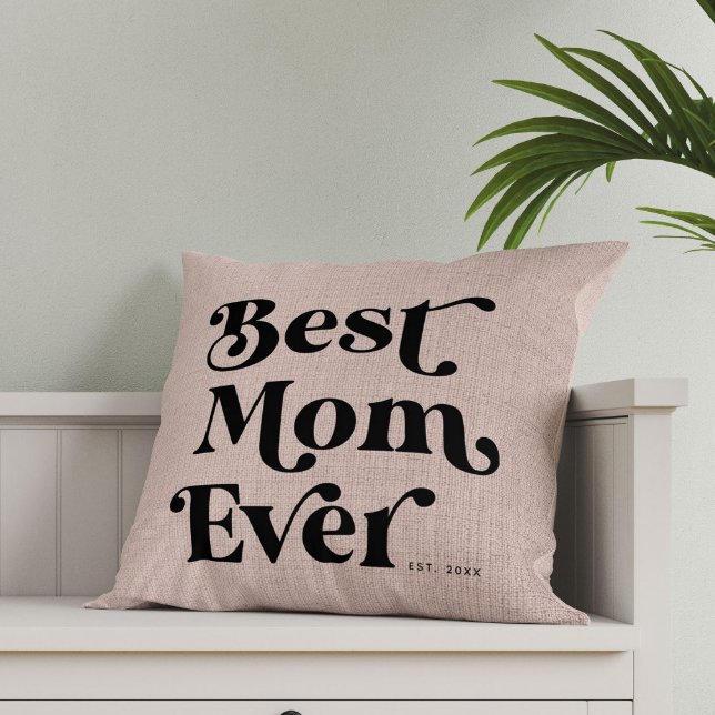 Best Mum Ever Modern Rustic Blush Pink Typography  Cushion (Creator Uploaded)