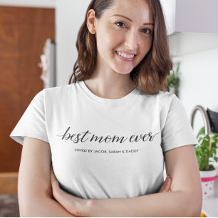 Best mum ever Modern Script Personalised T-Shirt