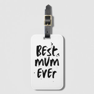 Best Mum Ever Modern Simple Mother's Day Luggage Tag