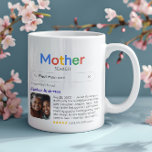 Best Mum Ever Mother Search Result Photo & Message Coffee Mug<br><div class="desc">This funny "Mother Search" mug is the ultimate way to show your one-of-a-kind mum how much she means to you. Personalise it with a search term that best describes her, add her name, a favourite photo, and a personal heartwarming or funny message to make her feel loved and appreciated on...</div>