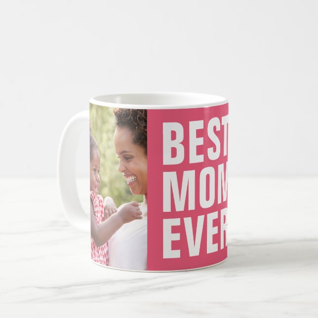 Best. Mum. Ever. Mother's Day 2 Photo Coffee Mug (Front Left)
