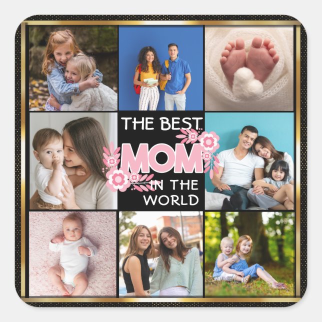 Best Mum Ever | Mother's Day 8 Photo Collage Square Sticker (Front)