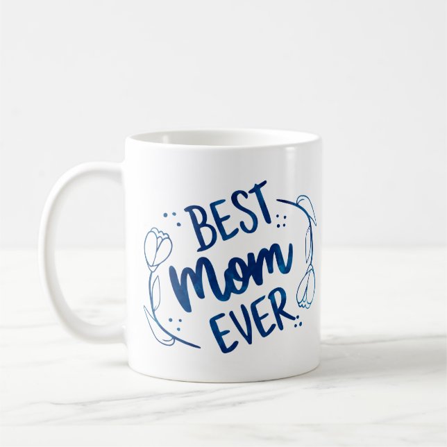 Best Mum Ever Mothers Day Blue Floral Gift Idea Coffee Mug (Left)