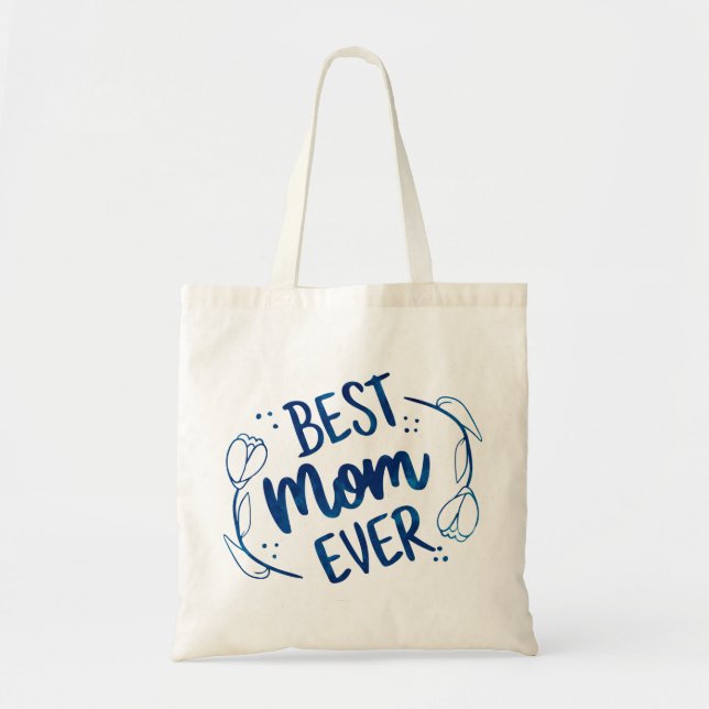 Best Mum Ever Mothers Day Blue Floral Gift Idea Tote Bag (Front)
