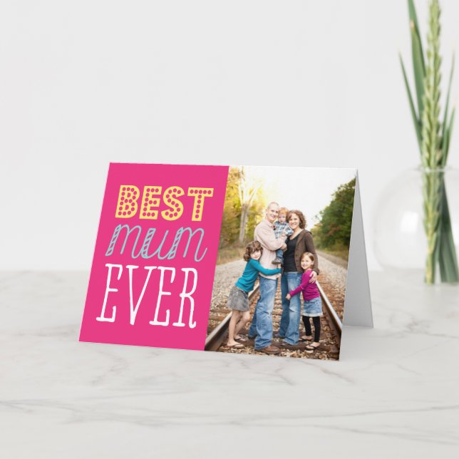 Best Mum Ever Mother's Day Card (Front)