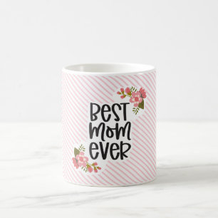 Best Mum Ever Mothers Day Coffee Mug