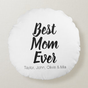 Best Mum Ever, Mother's Day custom kids names Round Cushion
