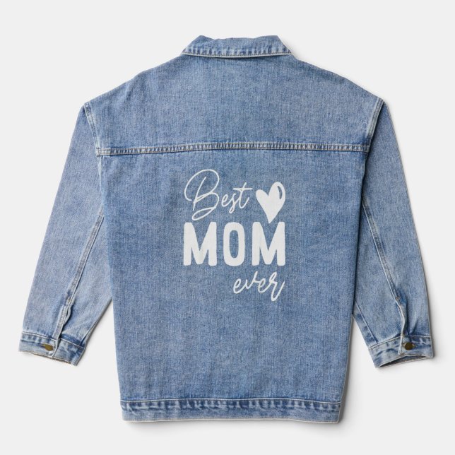 Best Mum Ever Mother's Day  Denim Jacket (Back)