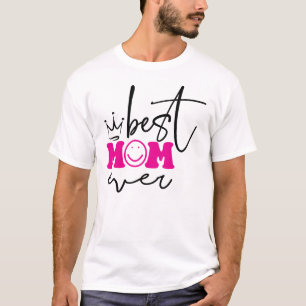 Best Mum Ever Mother's Day Design-63344 T-Shirt