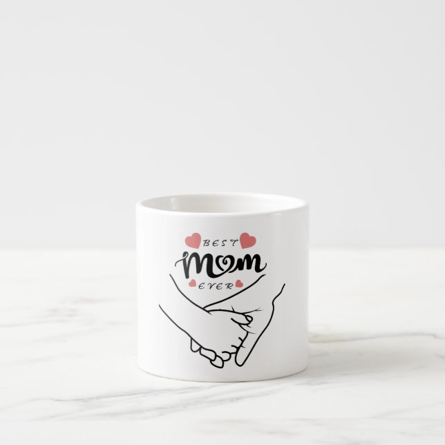 Best Mum Ever, Mother's Day, Gift For Mum Espresso Cup (Front)