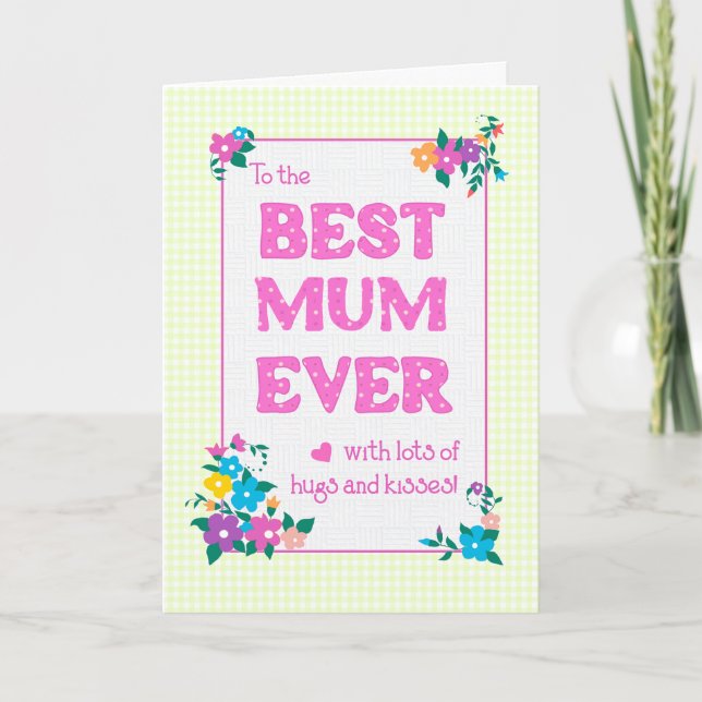  Best Mum Ever Mother's Day Hugs and Kisses Card (Front)